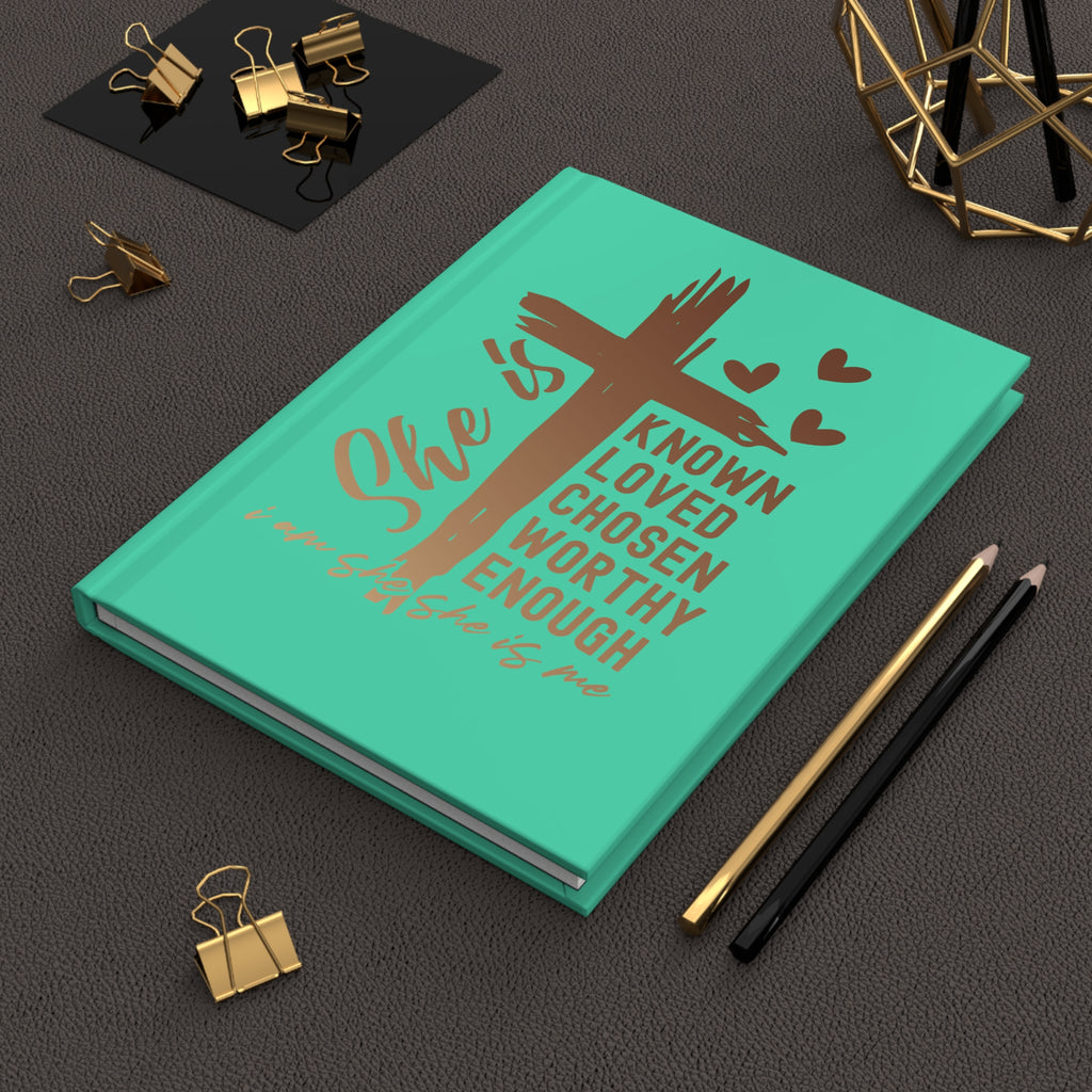 Hardcover Journal — "She Is" Christian Inspirational Notebook (Known Loved Chosen Worthy Enough)