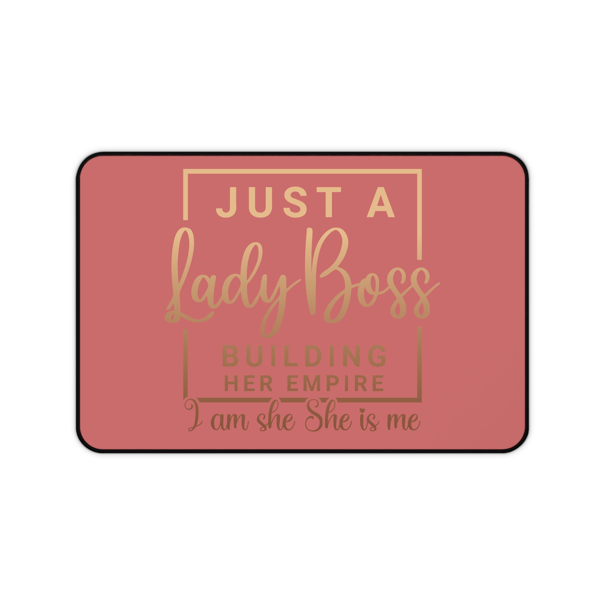 Lady Boss Desk Mat — 'Just a Lady Boss' Inspirational Pink Desk Mat for Women Entrepreneurs