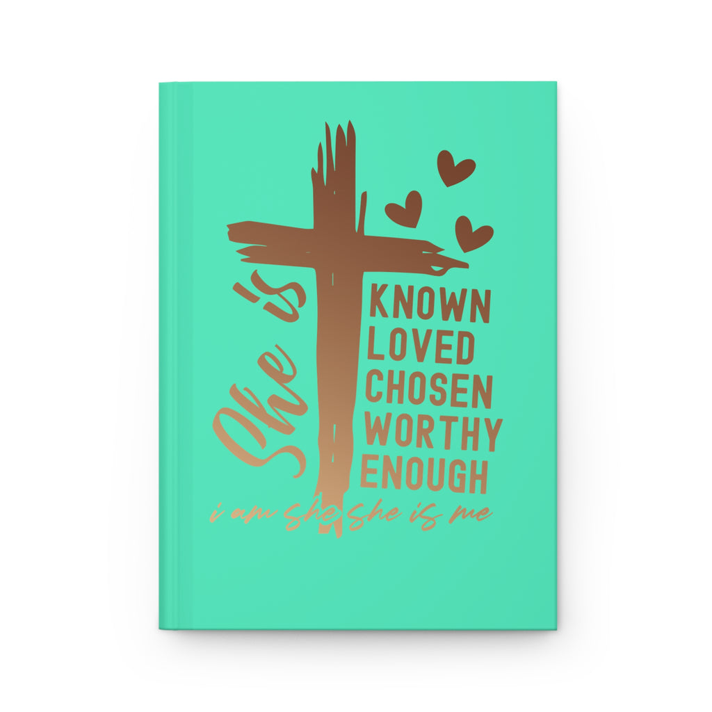 Hardcover Journal — "She Is" Christian Inspirational Notebook (Known Loved Chosen Worthy Enough)