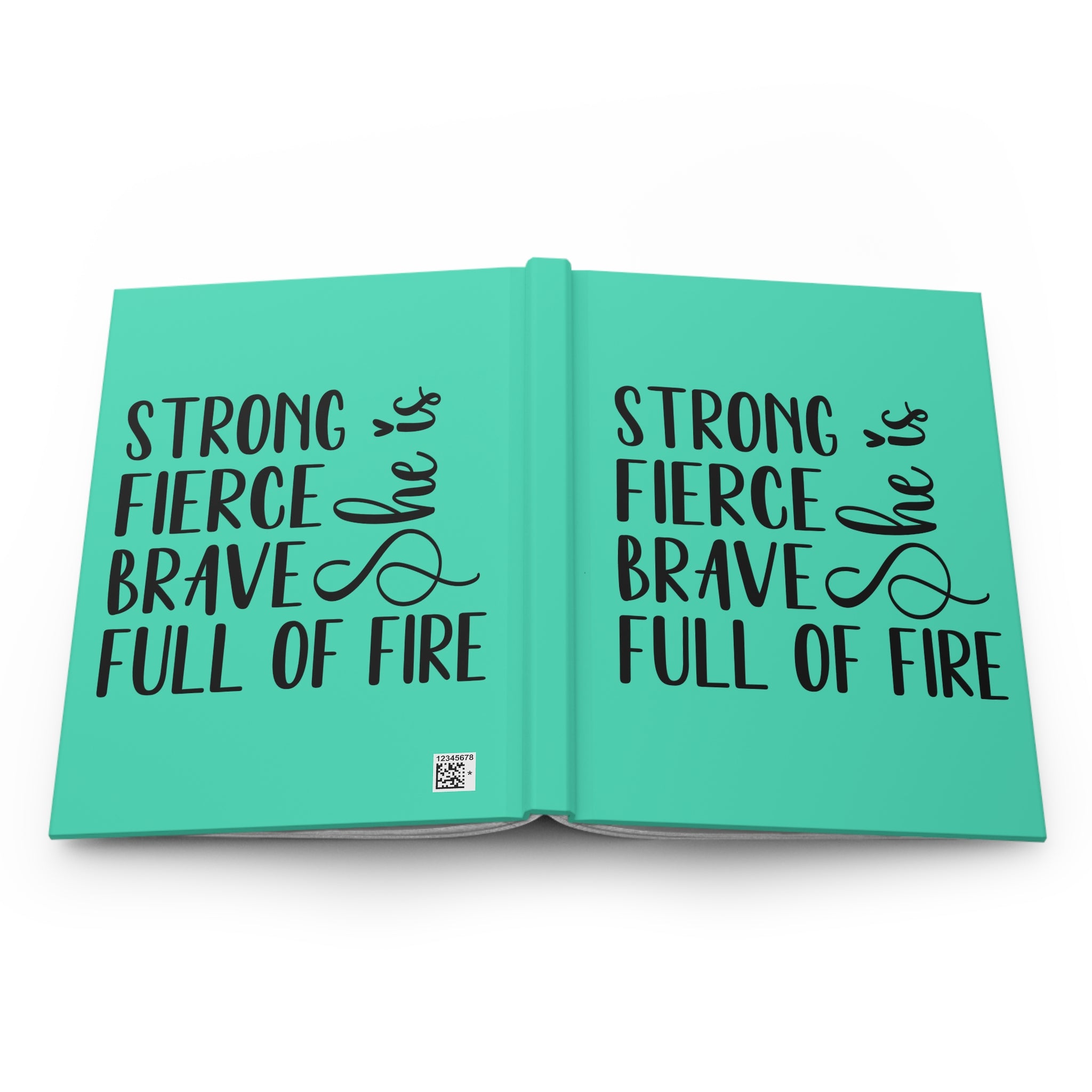Hardcover Journal — "She Is: Strong, Fierce, Brave, Full of Fire" Inspirational Notebook