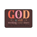 Copy of Inspirational Desk Mat — “God Is Still Writing Your Story” Motivational Office Mousepad