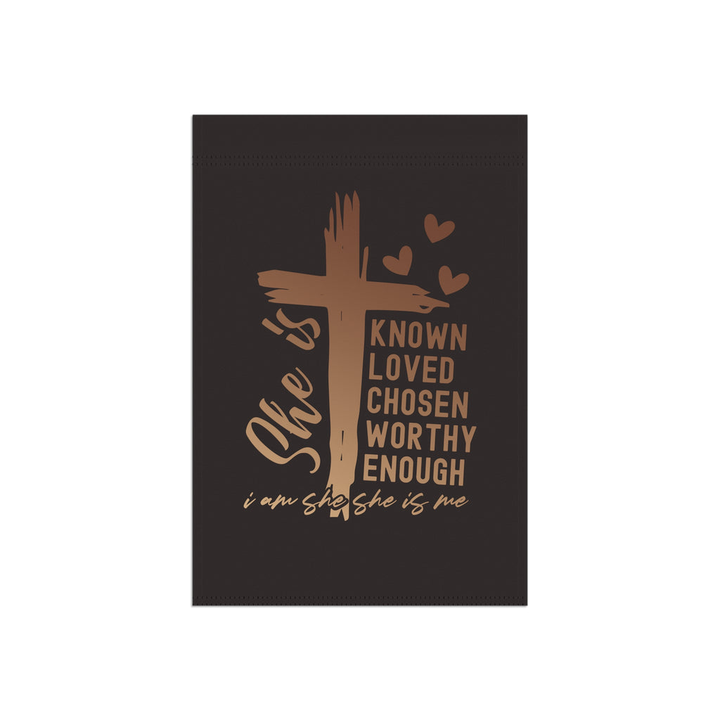 Garden Flag — "She Is" Inspirational Cross Banner (Known Loved Chosen Worthy)