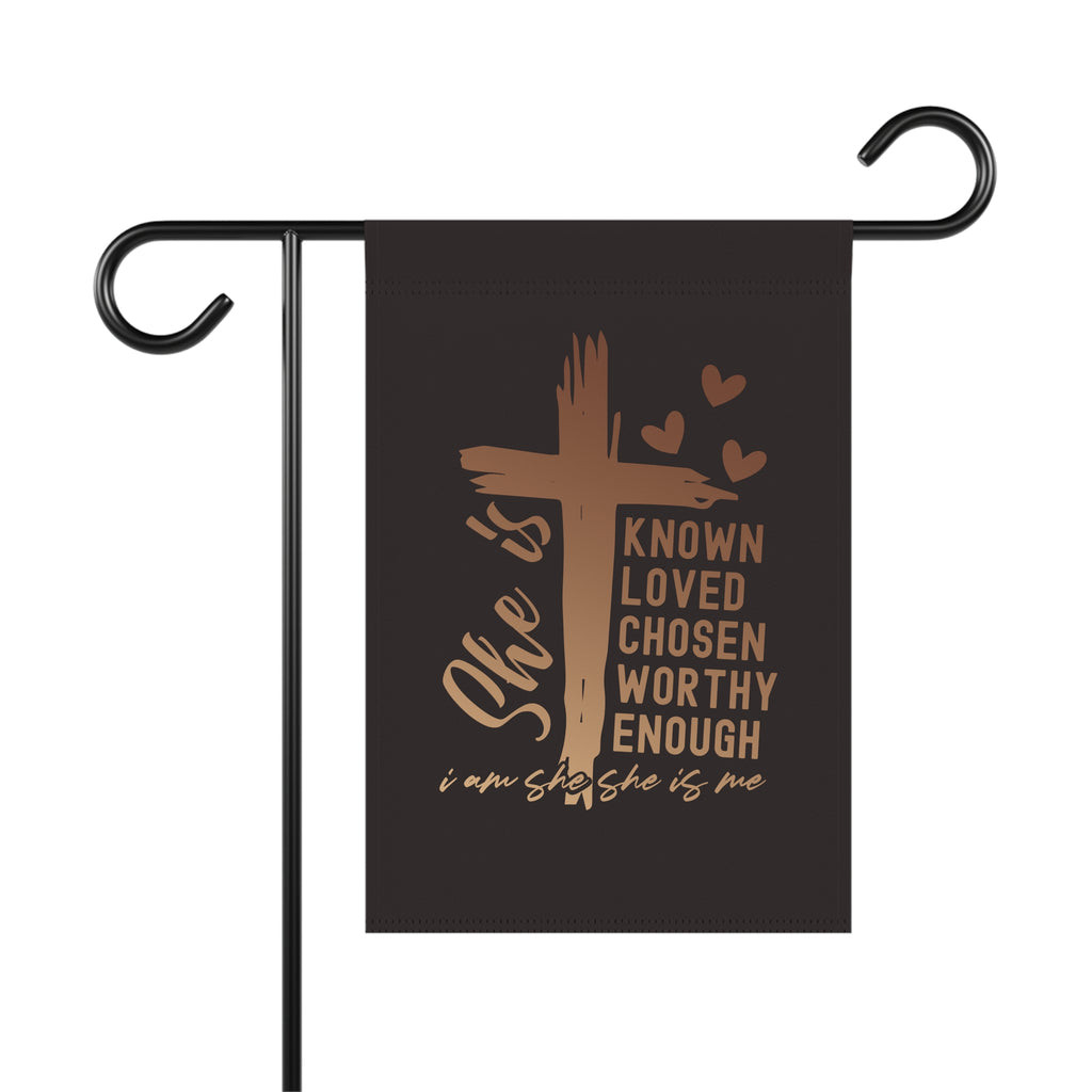 Garden Flag — "She Is" Inspirational Cross Banner (Known Loved Chosen Worthy)