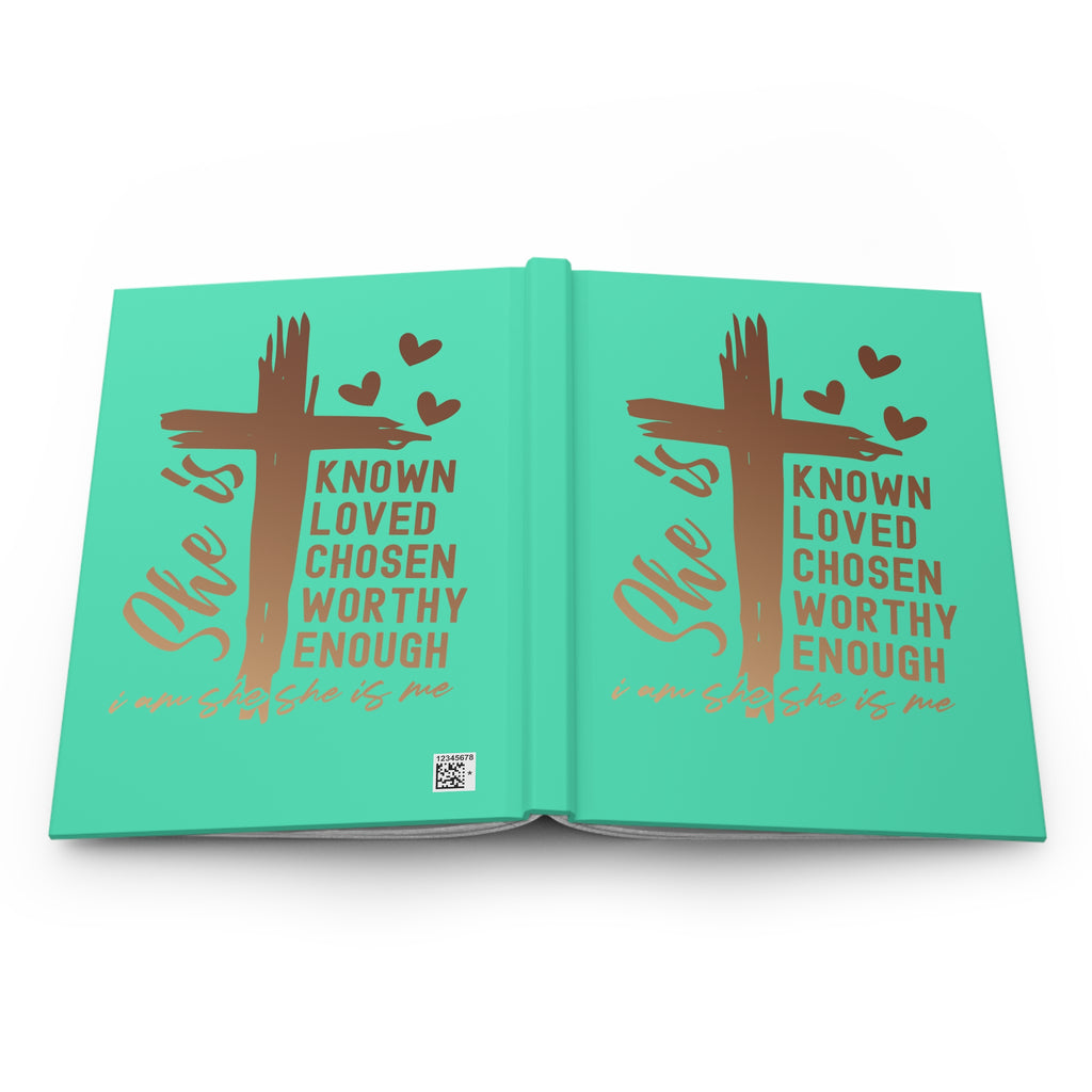 Hardcover Journal — "She Is" Christian Inspirational Notebook (Known Loved Chosen Worthy Enough)
