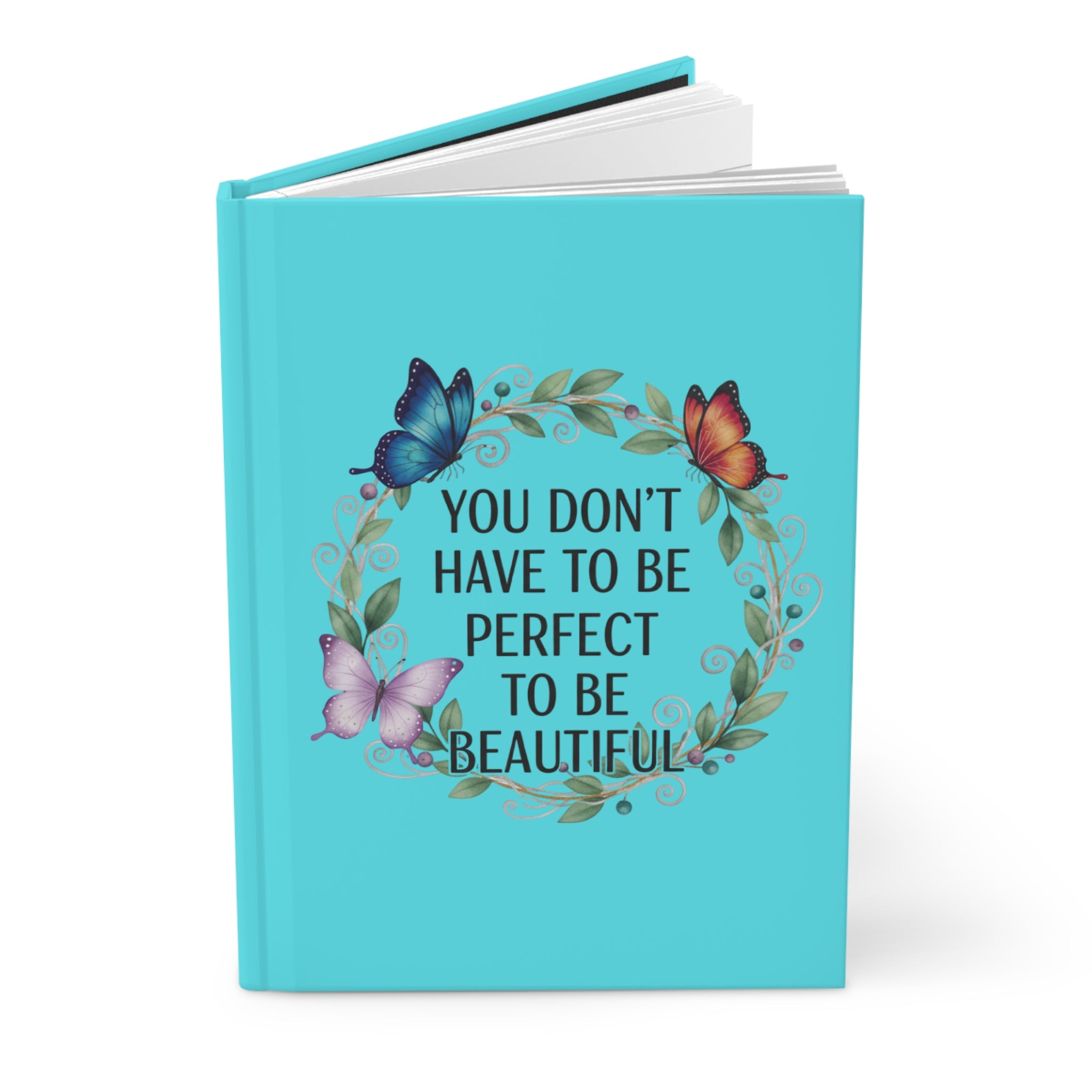 Inspirational Hardcover Journal – "You Don't Have to Be Perfect to Be Beautiful" with Butterfly Wreath